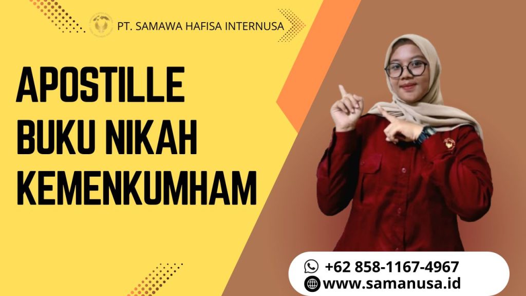 Apostille Buku Nikah Kemenkumham : Langkah Praktis untuk Keperluan Legalitas Internasional